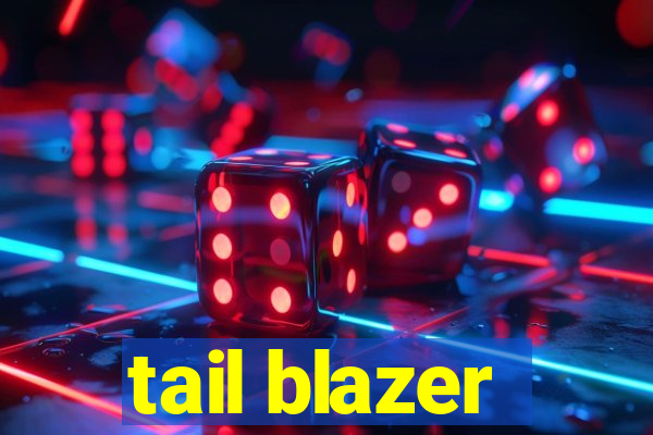 tail blazer